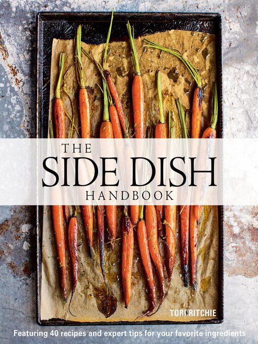 Title details for The Side Dish Handbook by Tori Ritchie - Available